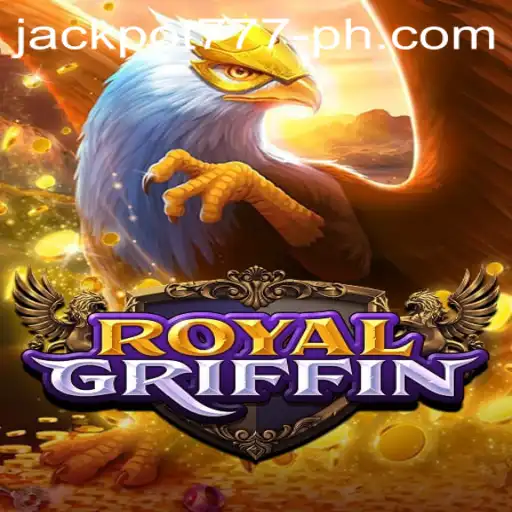 RoyalGriffin: Conquer the Realm of Jackpot777