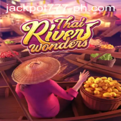 Unveiling the Excitement of ThaiRiverWonders: Your Guide to Winning Big with Jackpot777