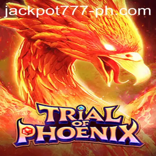 Exploring the Thrills of TrialofPhoenix: A Journey into the World of Jackpot777